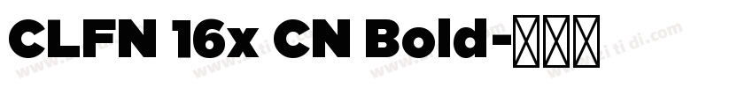 CLFN 16x CN Bold字体转换